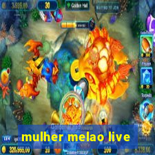 mulher melao live